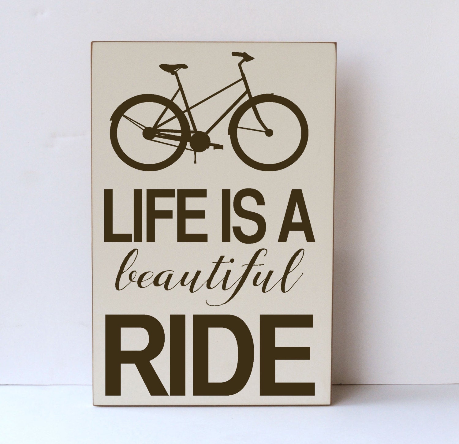 Life Is a Beautiful Ride Bicycle Wood Sign Bicycle Sign