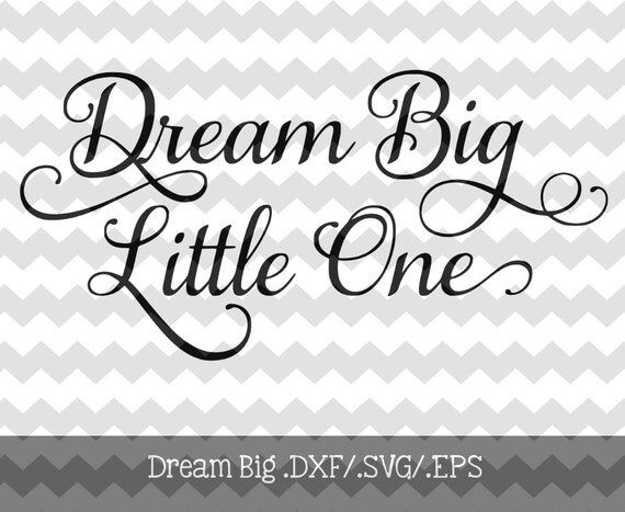Download Dream Big Little One Design .dxf/.svg/.eps by ...
