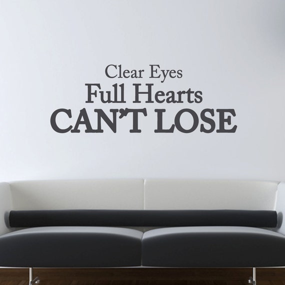 Clear Eyes Full Hearts Can't Lose Football Vinyl Wall