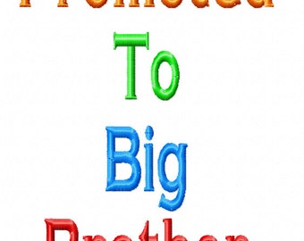 Promoted To Big Brother Embroidery Design