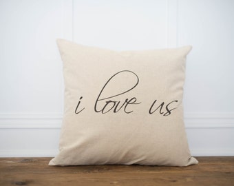 I love us Pillow Cover