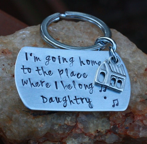 And feeling good don't ever cost a thing. Items similar to Going Home key chain, I'm going home to the place