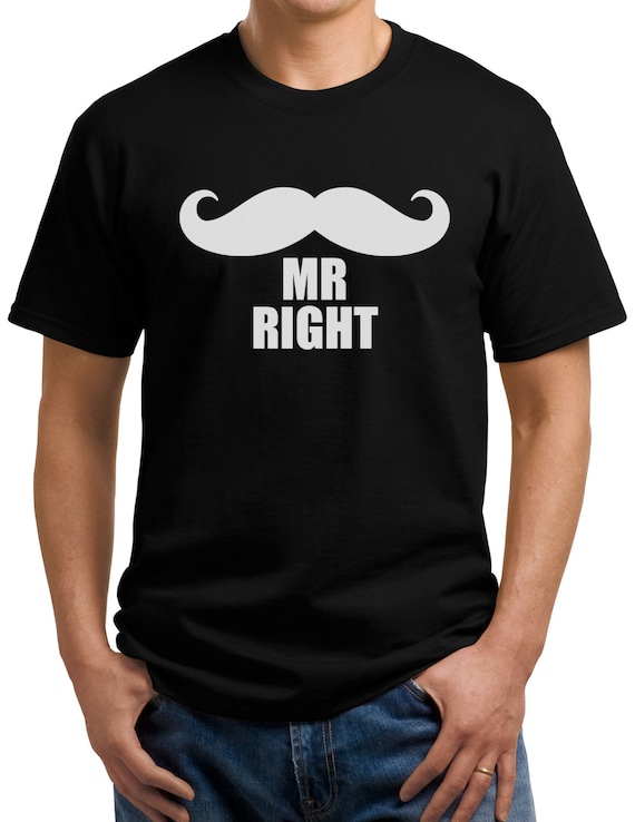 Mr. Right T shirt by SwaggeNation on Etsy