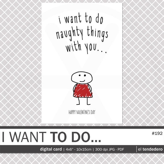 Funny Valentine Card I Want To Do Naughty Things With You Printable ...
