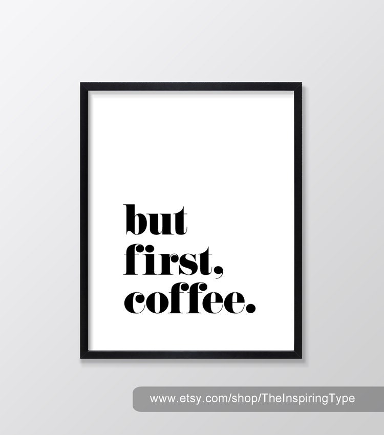 But First Coffee Printable Art Inspirational &amp; Motivational