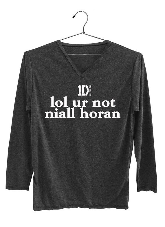 lol ur not niall horan tshirt women tshirt long sleeved by Decem19