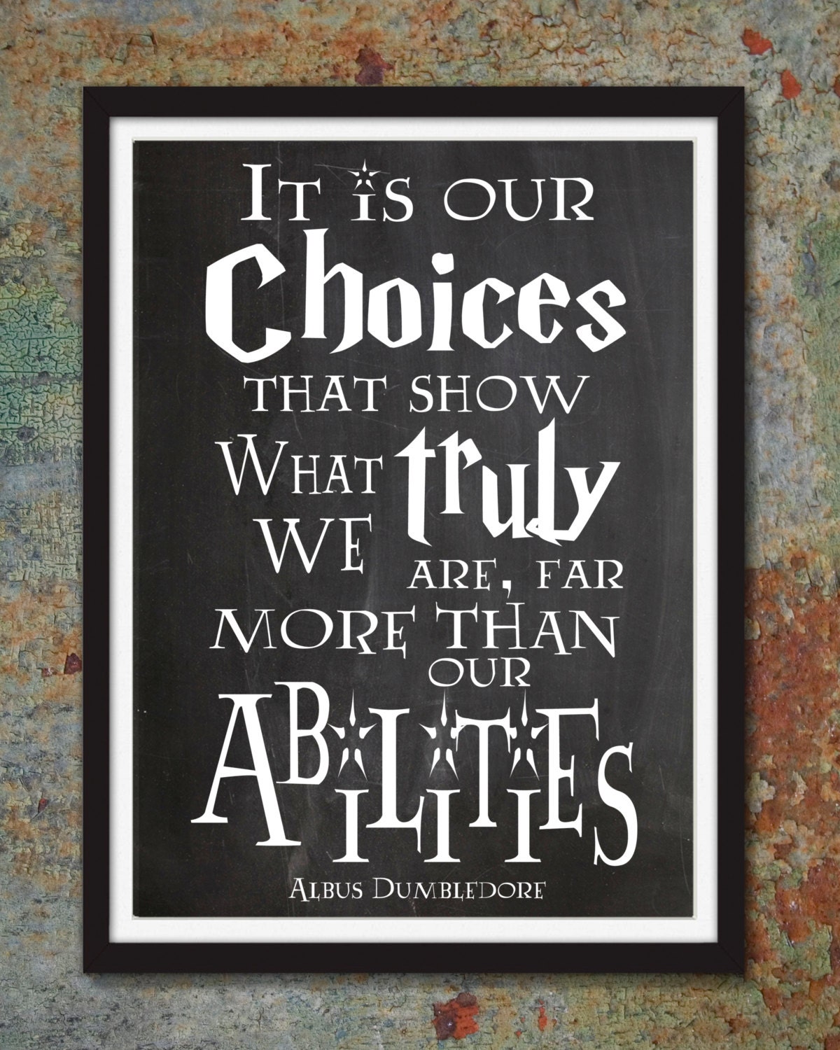 Harry Potter Albus Dumbledore Quote Choices show we truly