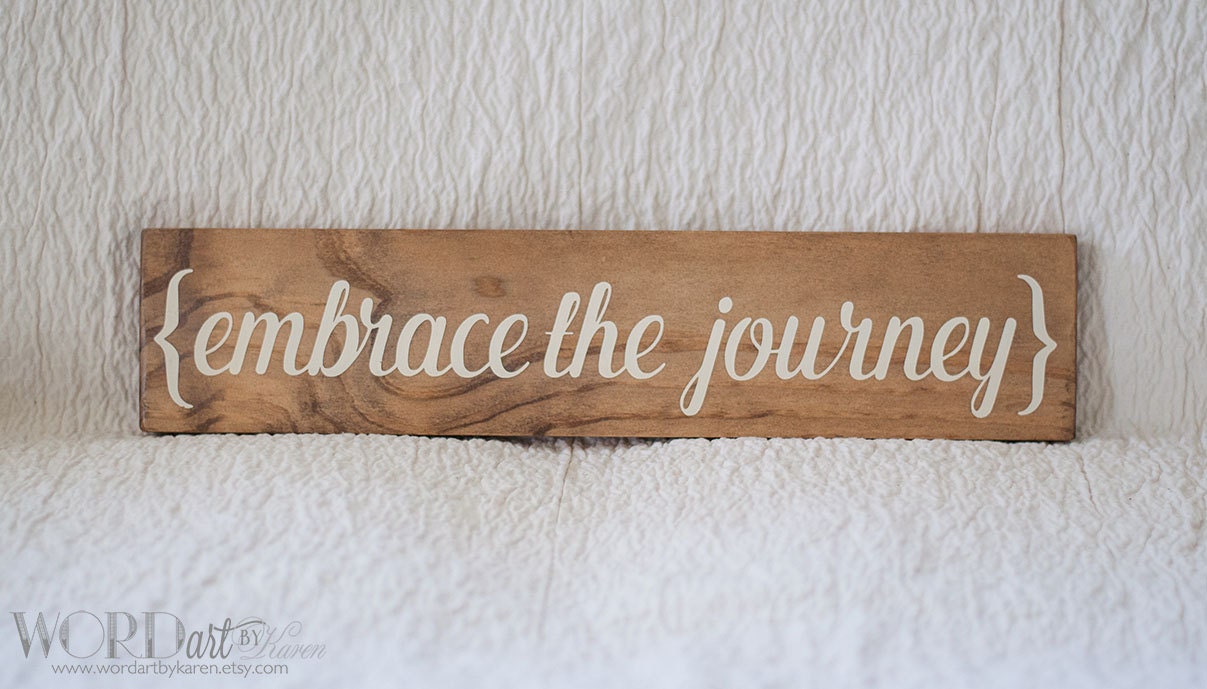 embrace the journey signs