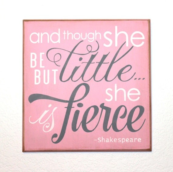 And though she be but little ... she is fierce - Hand Painted Wooden Sign - 12 x 12 - Pink & Gray - Girl's room - Nursery - Baby Girl