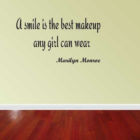 A Smile Is The Best Makeup Any Girl Can Wear Marilyn Monroe