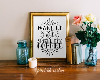 Kitchen Art Printable wall decor print, coffee typography poster, digital wall art - wake up and smell the coffee diy pdf jpeg