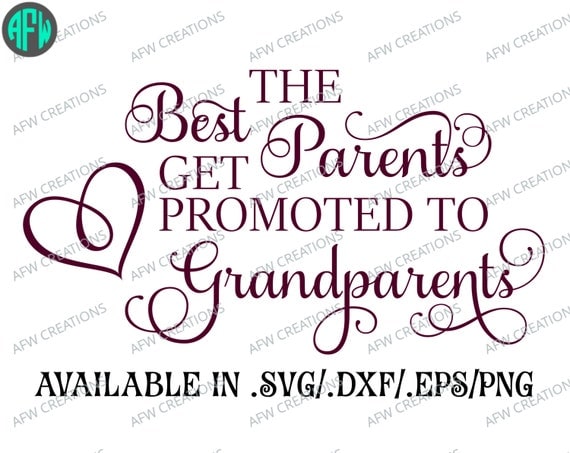 Download Digital Cut File The best parents get promoted by ...