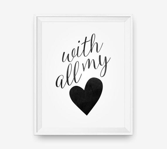 Printable With All My Heart Black and White Typography