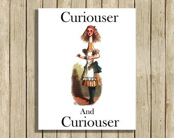 printable wall art quote Alice In Wonderland instant download 8 x 10 Curiouser inspirational motivational art print home decor Lewis Carroll
