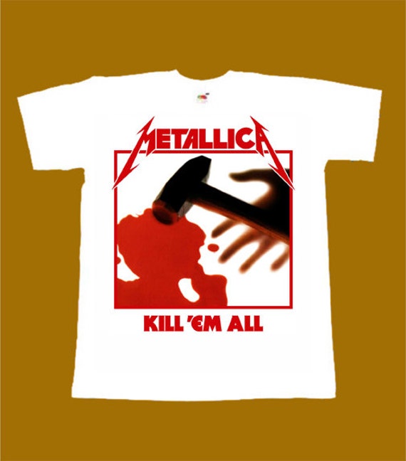 t shirt kill em all