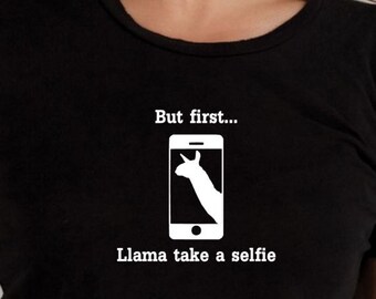 Llama selfie TShirt, funny Tshirt, statement shirt, graphic tee, gifts under 20, ladies shirt, mens T shirt, Llama shirt, pun shirt