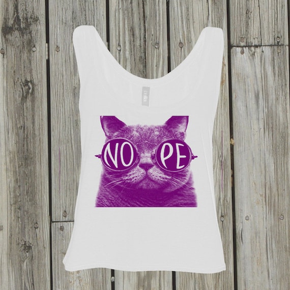 Funny cat shirt. Cat tank top. Nope. Funny tank tops. Cat
