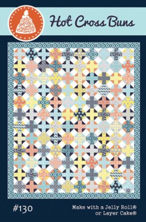 Hot Cross Buns Quilt Pattern By Lella Boutique