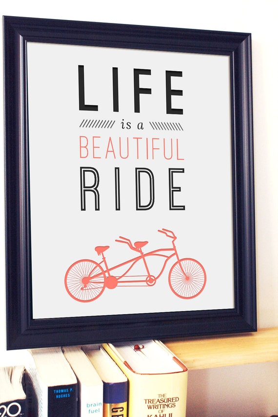Life Is A Beautiful Ride Print Quotes About Life