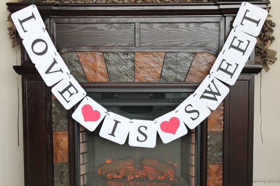 Love is Sweet Banner- Love Banner, Wedding Banners, Candy Bar, Candy station, Engagement photos, Bridal showers Il_570xn