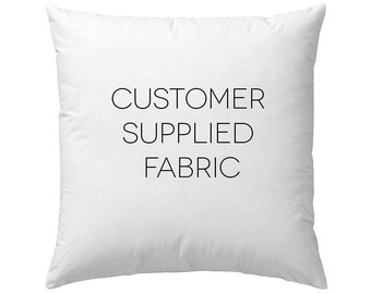Custom Pillow Cover / COM / Customer's Own Material / Customer Supplied Fabric / Custom / Made to Order