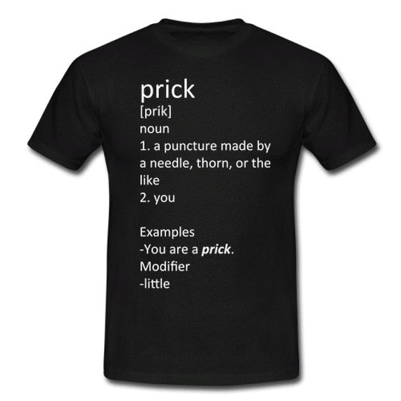 prick-dirty-insult-word-definition-funny-t-shirt-long-sleeve