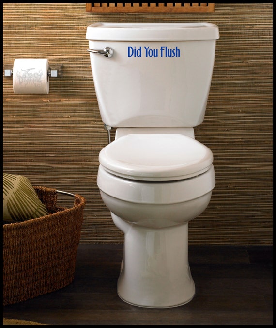Did you flush Toilet Text Vinyl decals
