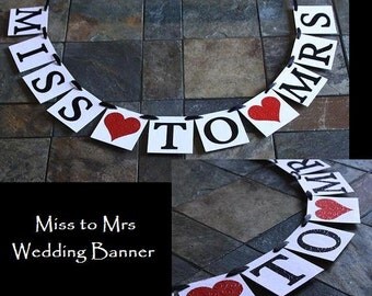 MISS TO MRS / Bridal Shower Banner / Embossed / Engagement / Wedding / Photo Prop / Bridal Shower Invitation Photo / Choose Your Colors