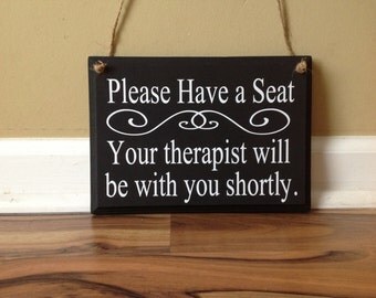 Please Have A Seat Your Therapist will be with you shortly office sign business signage decor door hanger wall decor wood hand painted