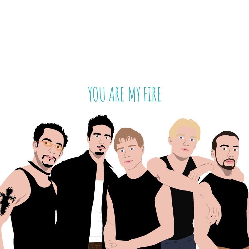 Backstreet Boys card You are my fire Funny by MeetMeInShermer