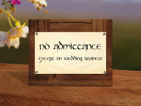 sign title with letter the by of Admittance No Wedding Sign Rings Lord