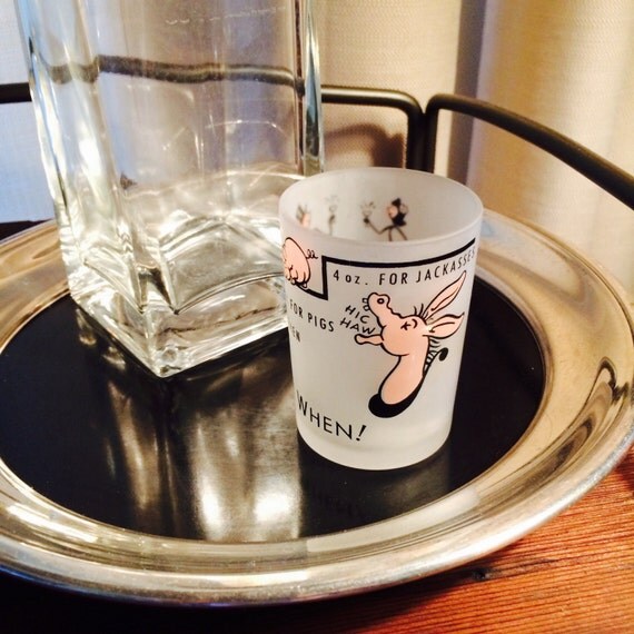 Say When Jackass 1950s Shot Glass Mid Century Jigger Humorous