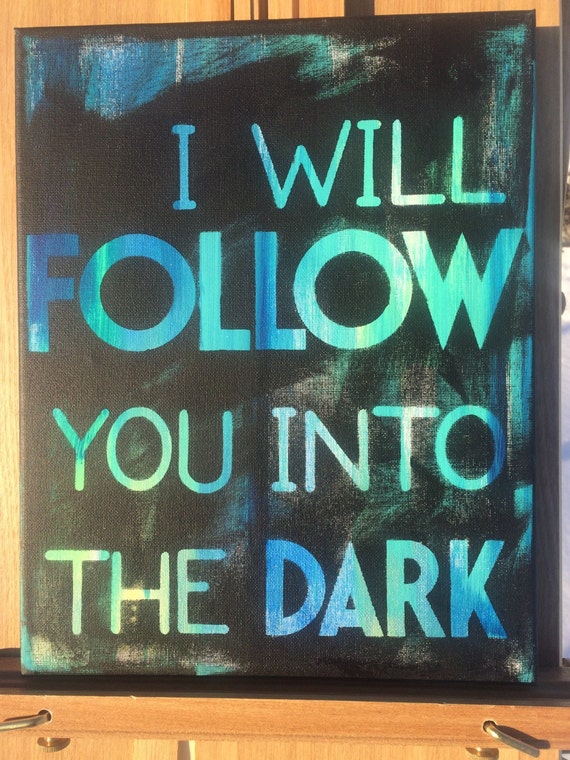 death-cab-for-cutie-quote-i-will-follow-you-into-the-dark-on