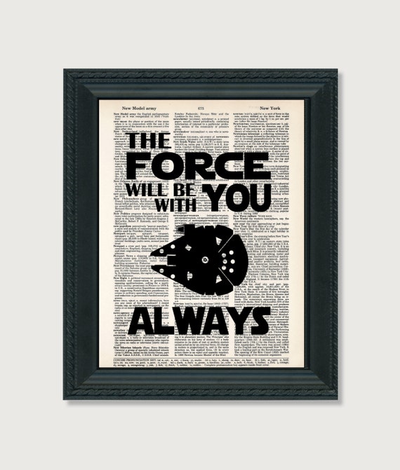 The Force Will Be With You Always Star Wars Inspired