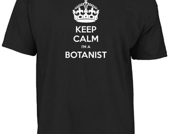 Keep calm I'm a Botanist t-shirt