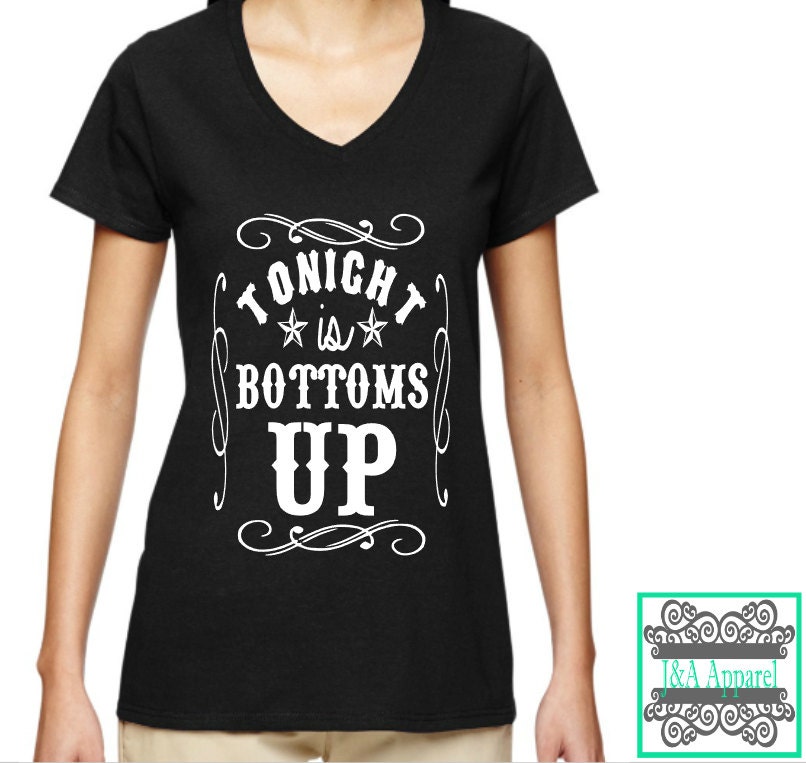 tonight is bottoms up shirt