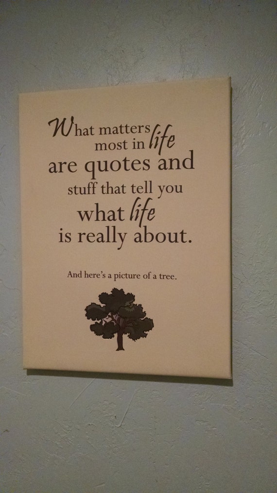 what-matters-most-in-life-are-quotes-and-stuff-that-tell-you