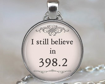 I still believe in 398.2 pendant, fairy tale jewelry book jewelry fairy tale wedding Dewey Decimal librarian gift key chain brooch pin