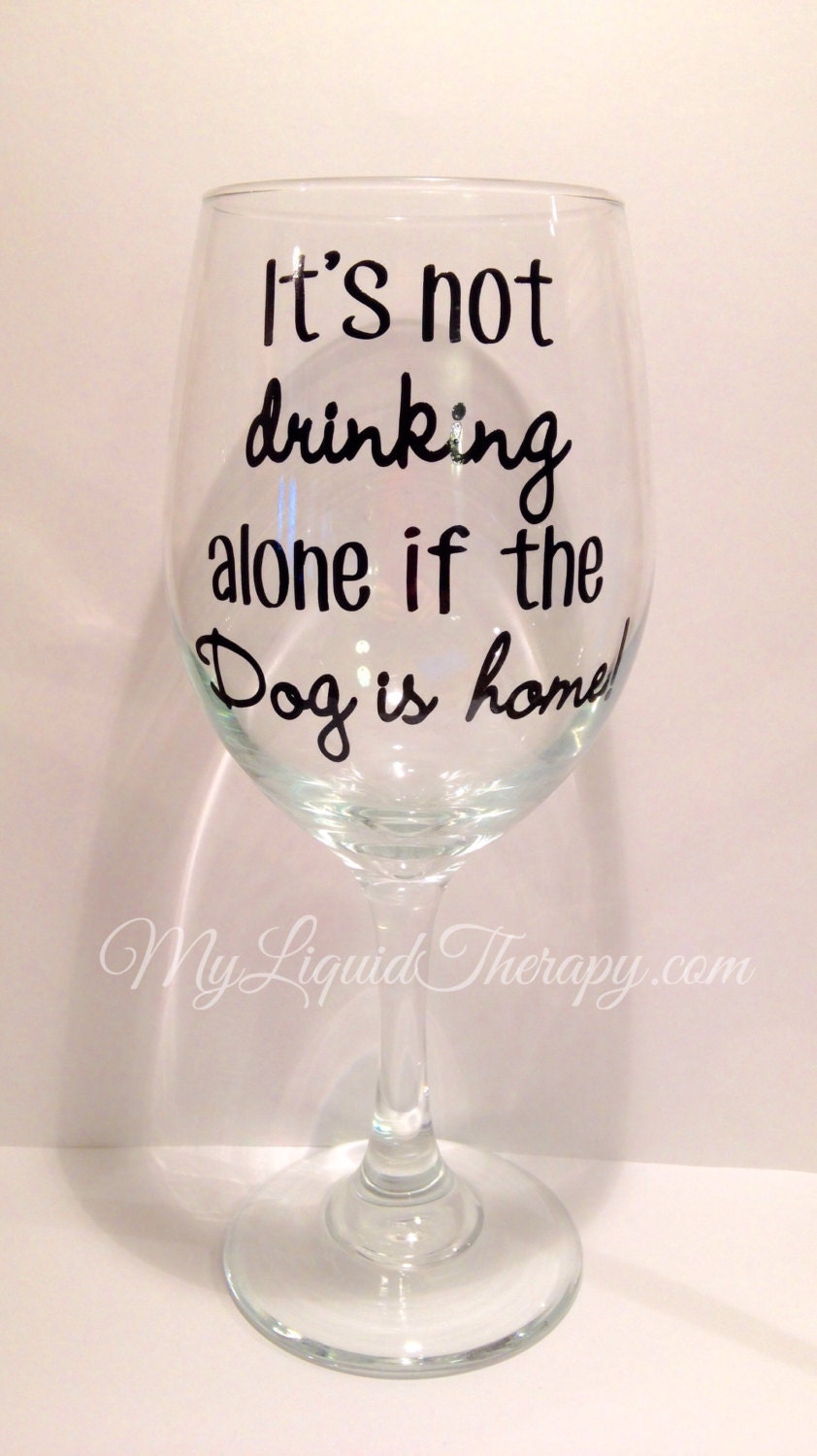 It's not drinking alone if the Dog is home Vinyl by LiquidTherapy