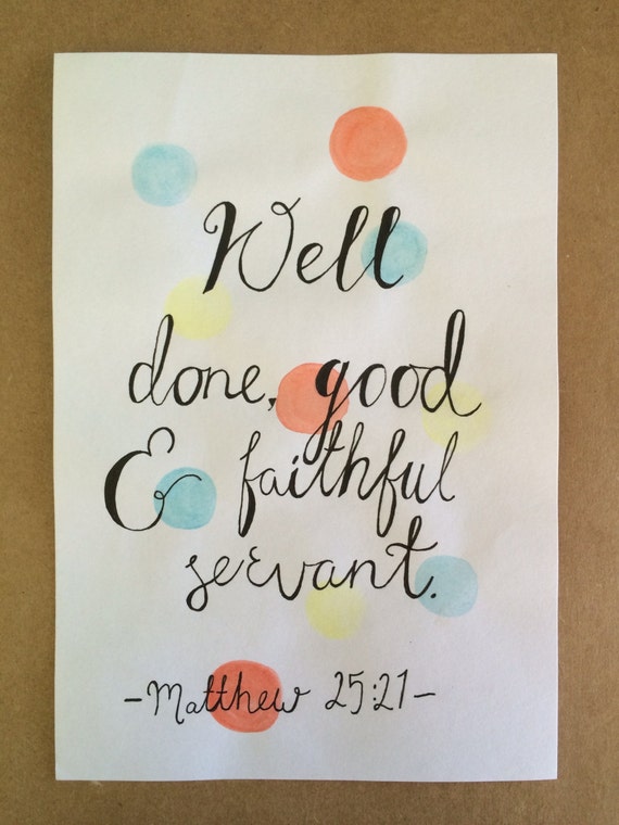 Matthew 25:27 Well done good and faithful by TaraHandmadePowell