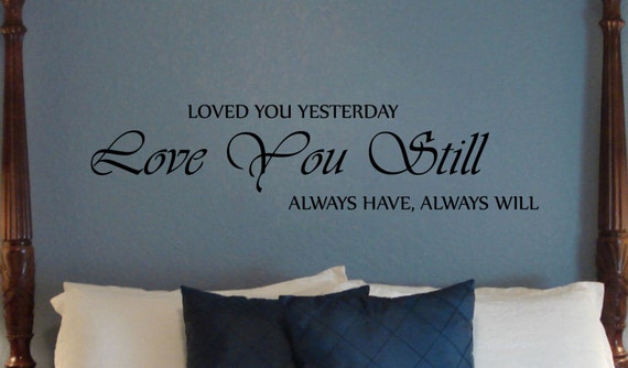 Download Loved You Yesterday Love You Still Always Have by ...