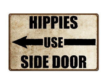 Vintage Hippies Use Side Door Sign Hippy Personalized Sign Rustic Metal Sign Funny Door Sign Restaurant Sign Surf To Summit 2016 (999-00054)
