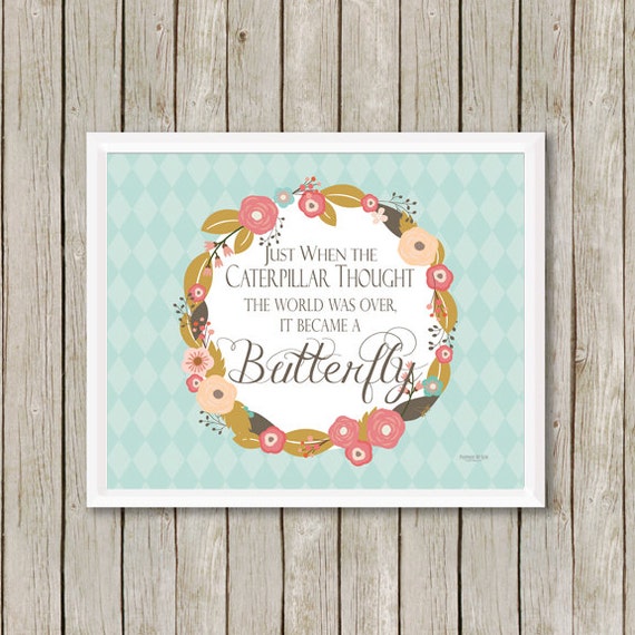 Items similar to Print, Just When the Caterpillar Inspirational Quote, Wall Art Quote, Youth