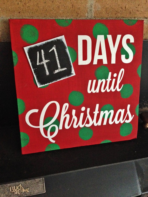 Items similar to Days until Christmas Sign! Chalkboard on canvas with ...