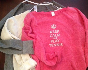 Tennis Sweatshirt Super Soft- - Keep Calm and Play Tennis in Silver Glitter
