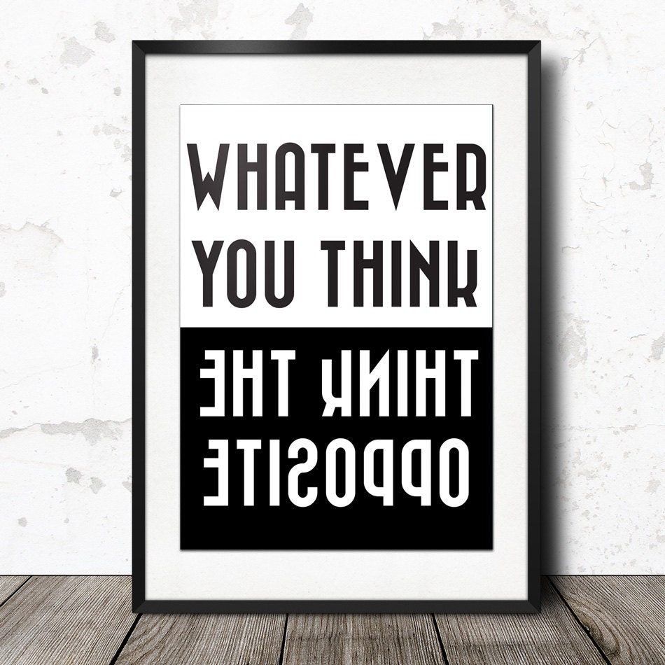 Inspirational Quote Think the Opposite Poster 24 x