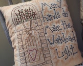 Decorative Pillow, Spring, Hand Stitched,Many Hands Make the Workload Light, Heart in Hand, Primitive, Basket