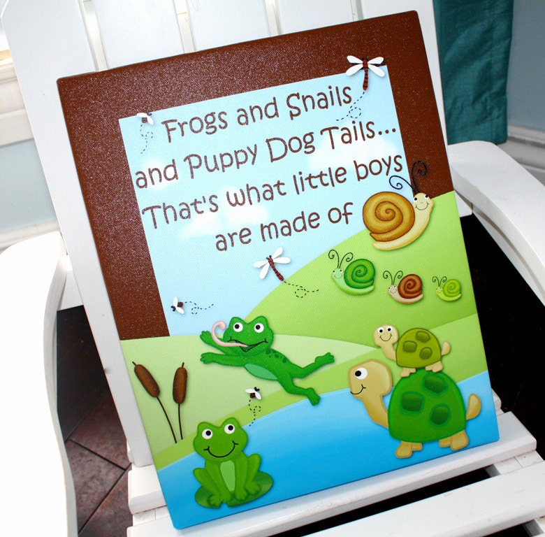 Frogs and Snails and Puppy Dog Tails Thats What Boys are Made