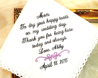 Mother of The Bride Handkerchief -To Dry your HAPPY Tears- Being here TODAY and ALWAYS - Hankie - Hanky Mother of the Bride Hankerchief