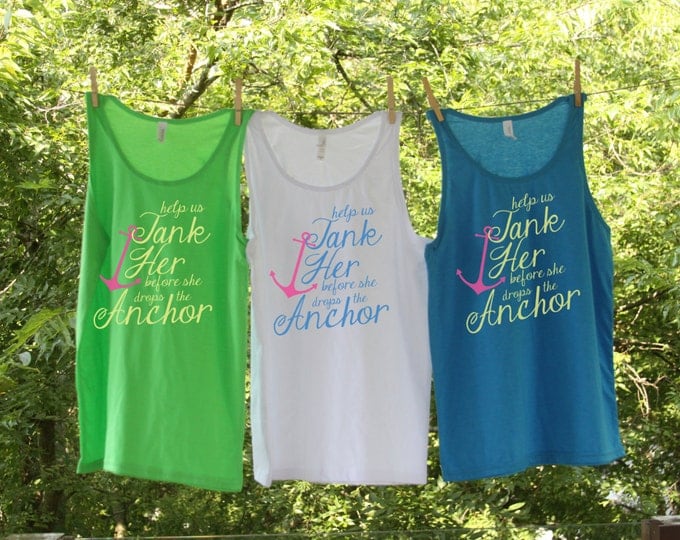 Bachelorette Party - Help us tank her before she drops anchor - Personalized Bachelorette Beach Tanks